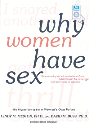 Why Women Have Sex: Understanding Sexual Motiva... 1400164117 Book Cover