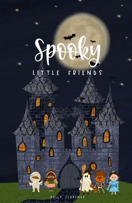 Spooky Little Friends B0DHTWGZC1 Book Cover