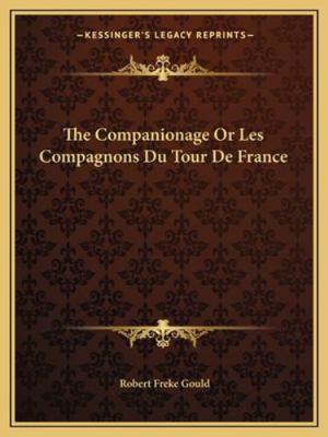 The Companionage Or Les Compagnons Du Tour De F... 1162893400 Book Cover