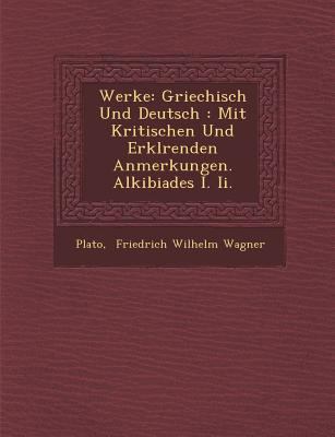 Werke: Griechisch Und Deutsch: Mit Kritischen U... [German] 1249963435 Book Cover