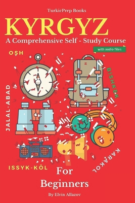 Kyrgyz for Beginners: A Comprehensive Self-Stud... 179015393X Book Cover