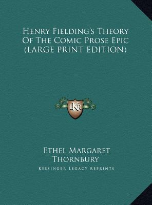 Henry Fielding's Theory of the Comic Prose Epic [Large Print] 1169932800 Book Cover