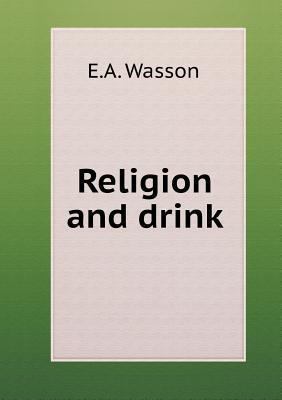 Religion and drink 5518517424 Book Cover