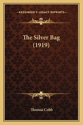 The Silver Bag (1919) 1167215923 Book Cover