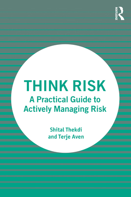 Think Risk: A Practical Guide to Actively Manag... 1032358904 Book Cover