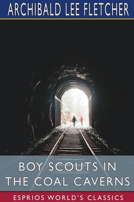 Boy Scouts in the Coal Caverns (Esprios Classics)            Book Cover