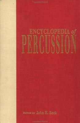 Encyclopedia of Percussion (Garland Reference L... 0824047885 Book Cover