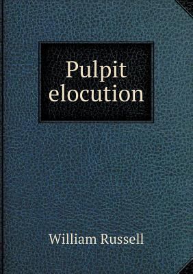 Pulpit elocution 5518788177 Book Cover