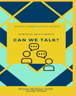 Can We Talk?: Romantic Relationship Honest Comm... B088N2DL6M Book Cover