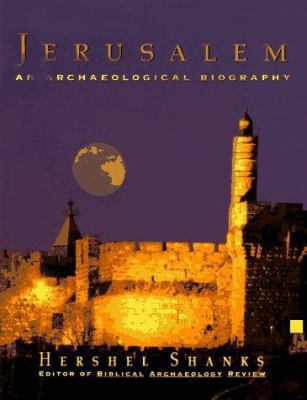 Jerusalem:: An Archaeological Biography 0679445269 Book Cover