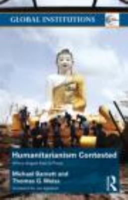 Humanitarianism Contested: Where Angels Fear to... 0415496640 Book Cover
