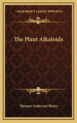 The Plant Alkaloids 1163870153 Book Cover