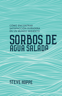 No Tendrás sed Jamás: Cómo Encontrar Satisfacci... [Spanish] 0825458935 Book Cover