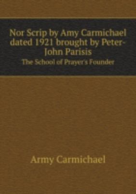 Nor Scrip By Amy Carmichael Dated 1921 5872335539 Book Cover