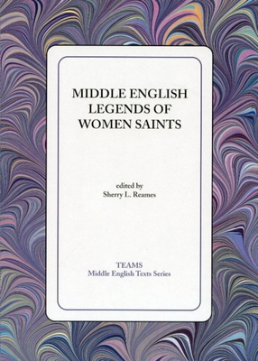 Middle English Legends of Women Saints 1580440460 Book Cover