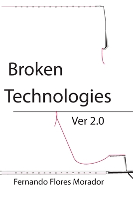 Broken Technologies: The humanist as an Engineer B0B47QDTMD Book Cover