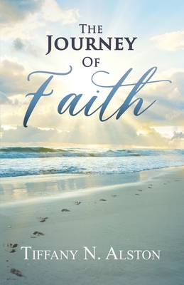 The Journey of Faith 173408653X Book Cover