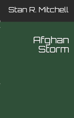Afghan Storm (Nick Woods Book 3) 1518629504 Book Cover