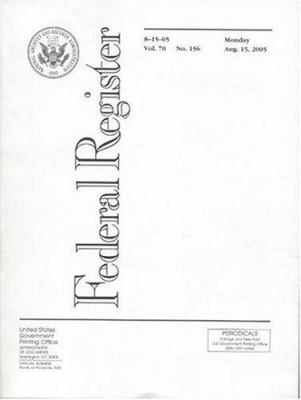 Federal Register, V. 70, No. 156, Monday, Augus... 0160726956 Book Cover