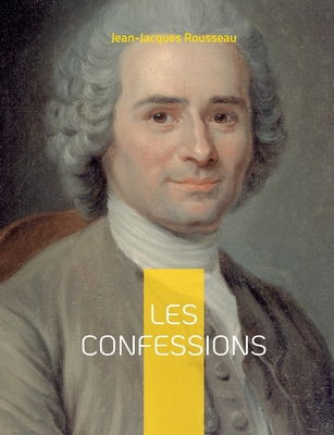 Les Confessions: Une autobiographie [French] 2322426156 Book Cover