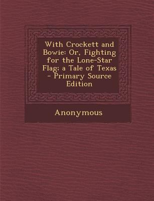 With Crockett and Bowie: Or, Fighting for the L... 128757470X Book Cover