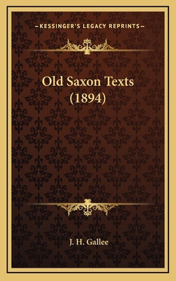 Old Saxon Texts (1894) 1165459604 Book Cover