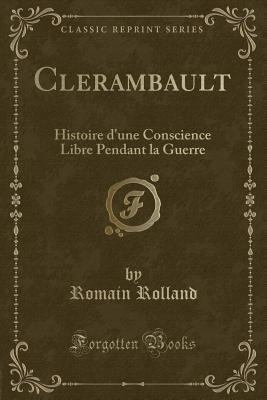 Clerambault: Histoire d'Une Conscience Libre Pe... [French] 0243944225 Book Cover