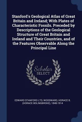 Stanford's Geological Atlas of Great Britain an... 1376726866 Book Cover