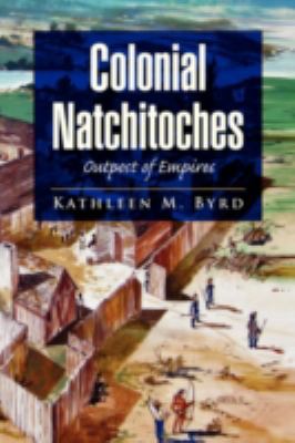 Colonial Natchitoches 143636986X Book Cover