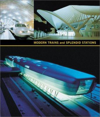 Modern Trains and Splendid Stations: Architectu... 1858941490 Book Cover