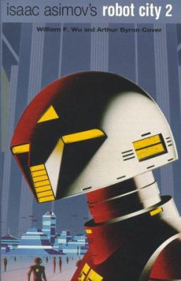 Isaac Asimov's Robot City Vol. 2 0671039059 Book Cover