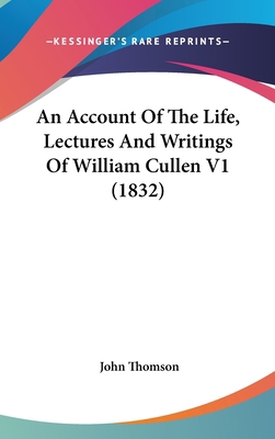 An Account of the Life, Lectures and Writings o... 1437017371 Book Cover