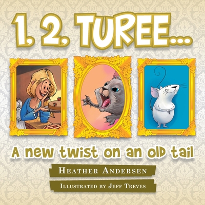 1, 2, Turee...: A New Twist on an Old Tail 1796056200 Book Cover