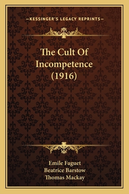 The Cult Of Incompetence (1916) 116567792X Book Cover