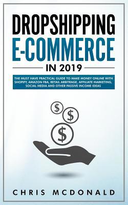 Dropshipping E-commerce in 2019: The Must Have ... 1097294951 Book Cover