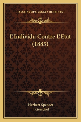 L'Individu Contre L'Etat (1885) [French] 1165535068 Book Cover