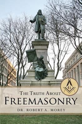 The Truth About Freemasonry 1619042878 Book Cover