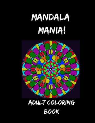 Mandala Mania! 1716638550 Book Cover