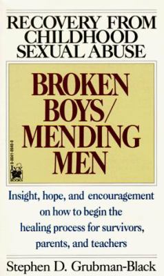 Broken Boys/Mending Men: Recovery from Childhoo... 0804109400 Book Cover