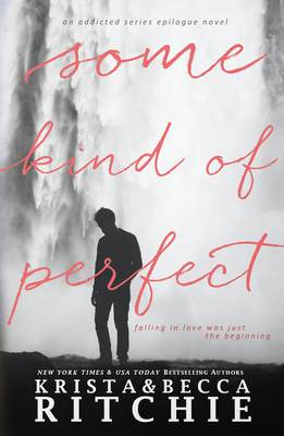 Some Kind of Perfect: Calloway Sisters, Book 4.5 1682305279 Book Cover
