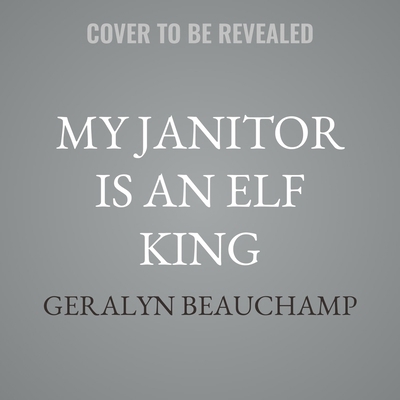 My Janitor Is an Elf King B0GSVFFLM1 Book Cover