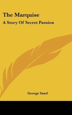 The Marquise: A Story Of Secret Passion 1161637206 Book Cover
