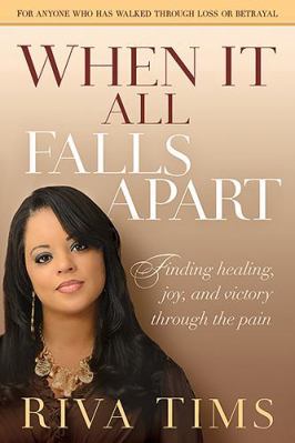 When It All Falls Apart: Find Healing, Joy and ... 1616384719 Book Cover