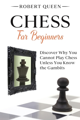 Chess For Beginners: A Comprehensive and Simple... 1914121090 Book Cover