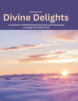 Divine Delights: A Collection of 370 Mouthwater...            Book Cover