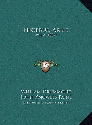 Phoebus, Arise: Poem (1882) 1169512380 Book Cover
