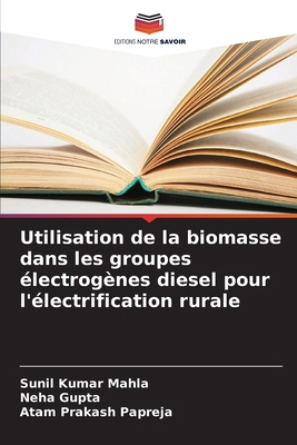 Utilisation de la biomasse dans les groupes éle... [French] 6208580196 Book Cover