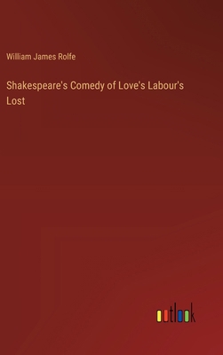 Shakespeare's Comedy of Love's Labour's Lost 3385391695 Book Cover