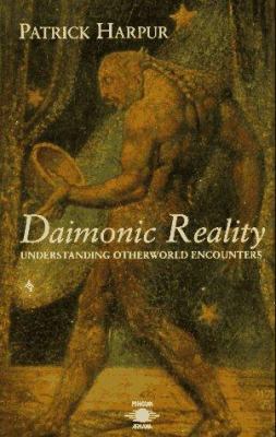 Daimonic Reality: A Field Guide to the Otherworld 0140194851 Book Cover