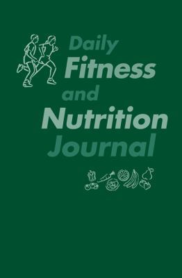 Daily Fitness and Nutrition Journal 0073325678 Book Cover